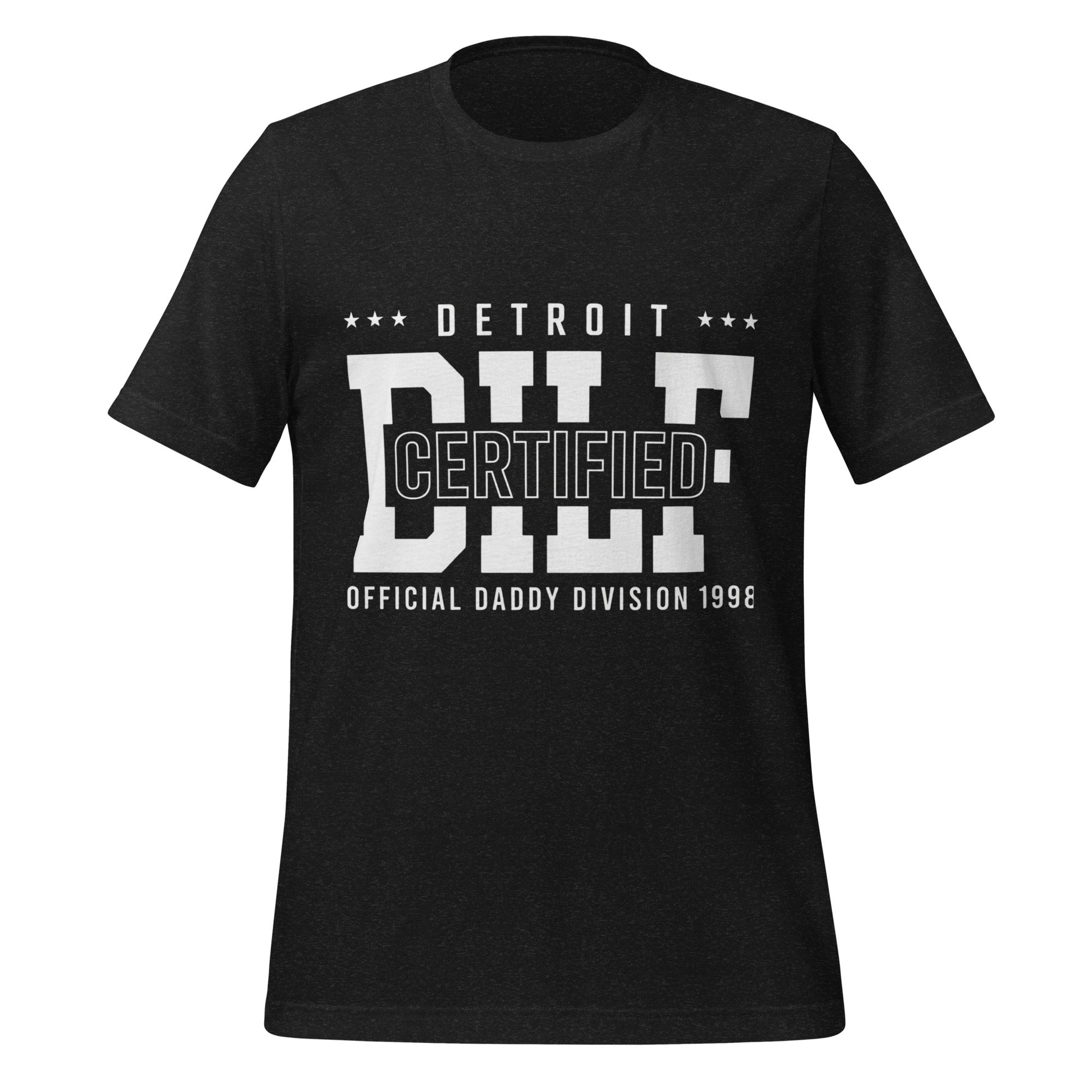 Black t-shirt with white text 'Detroit Certified Official Daddy Division 1998' on a white background
