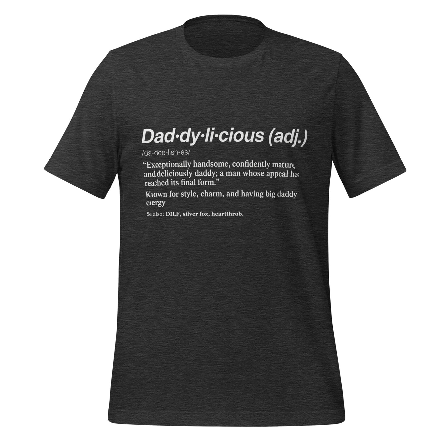 Dark gray t-shirt with a Daddylicious definition printed on it with a white background