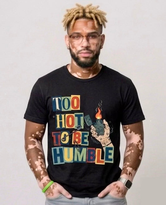 Too Hot To Be Humble Graphic Tee